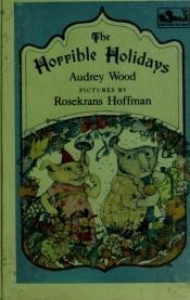 book cover of The Horrible Holidays (Easy-to-Read, Puffin) by Audrey Wood