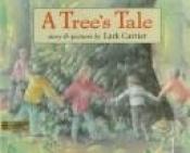 book cover of A Tree's Tale by Lark Carrier