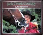 book cover of Jack Creek Cowboy by Neil Johnson