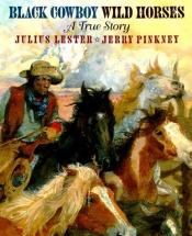 book cover of Black Cowboy, Wild Horses by Julius Lester