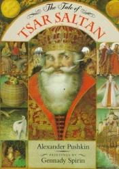 book cover of The Tale of Tsar Saltan by Александар Пушкин