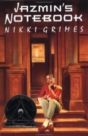 book cover of Jazmin's Notebook (Coretta Scott King Author Honor Books) by Nikki Grimes