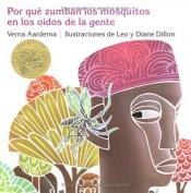 book cover of Porque Zumban los Mosquitos en los Oidos de la Gente (Ediciones Dial) by Verna Aardema