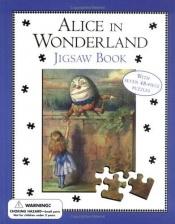 book cover of Alice in Wonderland Jigsaw Book (Phyllis Fogelman Books) by 路易斯·卡罗