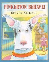 book cover of Pinkerton, Behave! (Pinkerton) by Steven Kellogg