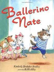 book cover of Ballerino Nate by Kimberly Brubaker Bradley