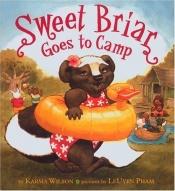 book cover of Sweet Briar goes to camp by Karma Wilson