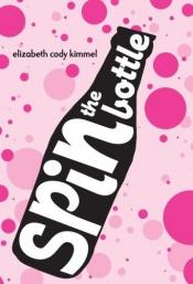 book cover of Spin The Bottle by E. Cody Kimmel