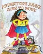 book cover of Adventure Annie Goes to Work by Toni Buzzeo