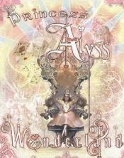 book cover of Princess Alyss of Wonderland by Frank Beddor