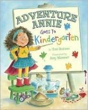 book cover of Adventure Annie Goes to Kindergarten by Toni Buzzeo