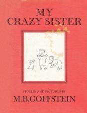 book cover of My Crazy Sister by M. Goffstein