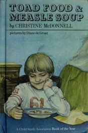 book cover of Toad food & measle soup by Christine McDonnell