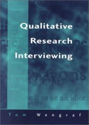 book cover of Qualitative Research Interviewing: Biographic Narrative and Semi-Structured Methods by Tom Wengraf