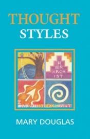 book cover of Thought Styles: Critical Essays on Good Taste by Mary Douglas