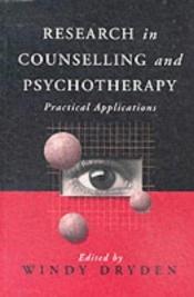 book cover of Research in counselling and psychotherapy : practical applications by Windy Dryden