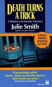 book cover of Death Turns a Trick (Rebecca Schwartz) by Julie Smith