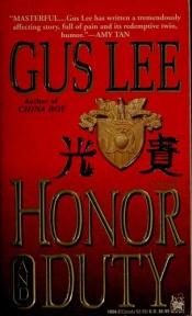 book cover of Honor & duty by Gus Lee