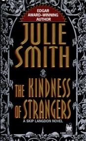 book cover of Kindness of Strangers ) by Julie Smith