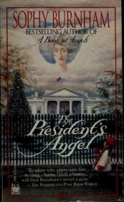 book cover of The President's Angel by Sophy Burnham