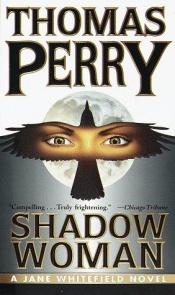 book cover of Shadow Woman (Jane Whitefield) by Thomas Perry