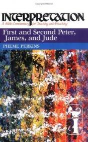 book cover of First and Second Peter, James, and Jude (Interpretation, a Bible Commentary for Teaching and Preaching) by Pheme Perkins
