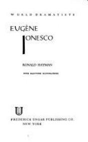 book cover of Eugène Ionesco (World dramatists) by Ronald Hayman