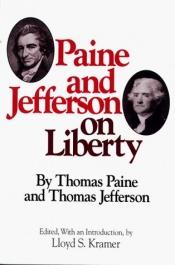 book cover of Paine and Jefferson on Liberty (Milestones of Thought) by Τόμας Πέιν