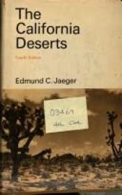 book cover of The California Deserts by Edmund Jaeger