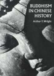 book cover of Buddhism in Chinese history by Arthur F. Wright