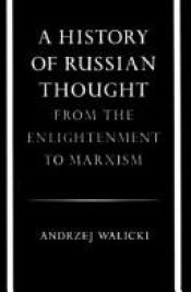 book cover of A History of Russian Thought from the Enlightenment to Marxism by Andrzej Walicki