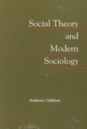book cover of Social theory and modern sociology by Anthony Giddens