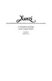 book cover of Xunzi: A Translation and Study of the Complete Works: -Vol. I, Books 1-6 by John Knoblock|Xunzi