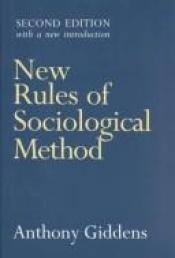 book cover of New rules of sociological method by אנתוני גידנס