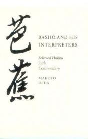 book cover of Basho and His Interpreters: Selected Hokku with Commentary by Matsuo Basho