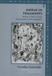 book cover of World in Fragments: Writings on Politics, Society, Psychoanalysis, and the Imagination (Meridian - Crossing Aesthetics) by Cornelius Castoriadis