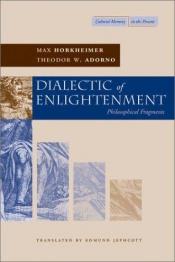 book cover of Dialectic of Enlightenment: Philosophical Fragments (Cultural Memory in the Present) by מקס הורקהיימר|תאודור אדורנו