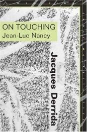 book cover of On Touching-Jean-luc Nancy by ז'אק דרידה
