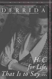 book cover of H. C. pour la vie, c'est-à-dire... by Žaks Deridā