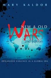 book cover of New and old wars : organized violence in a global era by Mary Kaldor