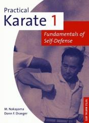 book cover of Practical Karate 1: Fundamentals of Self-Defense by Donn F. Draeger