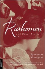 book cover of Rashomon: And Other Stories by Howard Hibbet|Ρυουνοσούκε Ακουταγκάβα