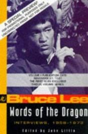 book cover of Words of the Dragon: Interviews 1958-1973 by Bruce Lee [director]