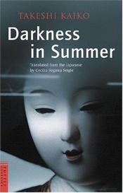 book cover of Darkness in summer by Takeshi Kaikō