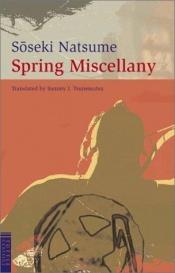 book cover of Spring miscellany, and, London essays by Soseki Natsume
