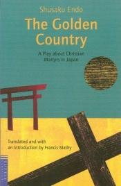 book cover of Golden Country by Endō Shūsaku