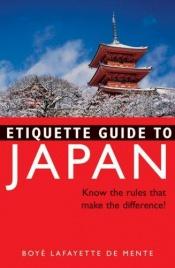 book cover of Etiquette Guide to Japan by Boyé Lafayette De Mente