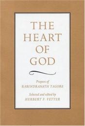 book cover of The Heart of God: Prayers of Rabindranath Tagore by Рабиндранат Тагор