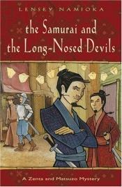 book cover of Zenta and Matsuzo, V.01 - The Samurai And The Long-Nosed Devils by Lensey Namioka