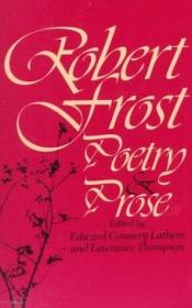 book cover of Robert Frost Poetry and Prose by Robert Frost